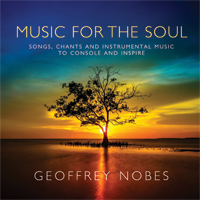 Music for the Soul by Geoffrey Nobes